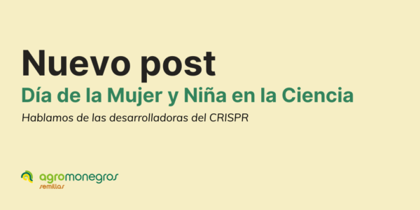 Dia mujer y niña en ciencia_AGROMONEGROS POST 2024