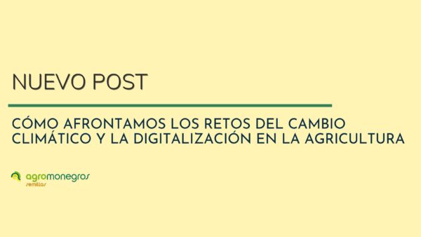 como afrontar retos agricultura_post agromonegros