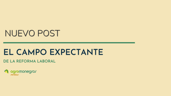 post reforma laboral_agromonegros_140121
